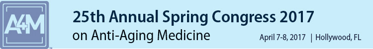 A4M 2017 25th Spring Congress on Anti-Aging Medicine