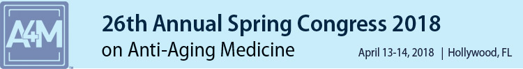 A4M 2018 26th Spring Congress on Anti-Aging Medicine