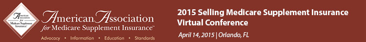 2015 Selling Medicare Supplement Insurance Virtual Conference