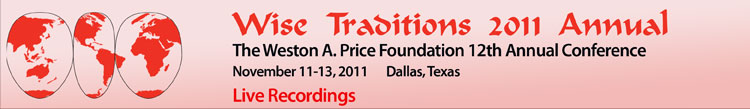 Wise Traditions 2011, 12th Annual Conference