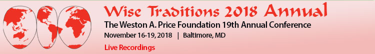 Wise Traditions 2018, 19th Annual Conference