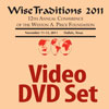 17532 - Wise Traditions 2011 Conference Video-DVD Set - All 13 Video recorded sessions that include Video of Presenter