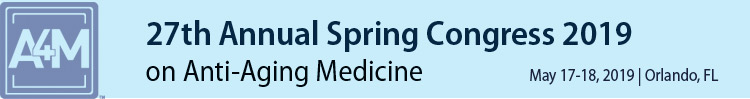 A4M 2019 27th Spring Congress on Anti-Aging Medicine