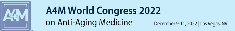 A4M December 2022 World Congress on Anti-Aging Medicine