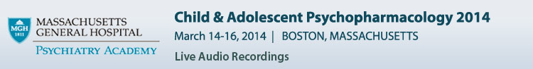 Child & Adolescent Psychopharmacology 2014 Conference - March 2014