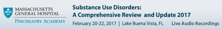 Substance Use Disorders: A Comprehensive Review and Update - February 2017