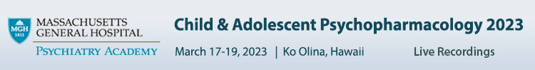 Child & Adolescent Psychopharmacology 2023 - March 2023