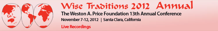 Wise Traditions 2012, 13th Annual Conference